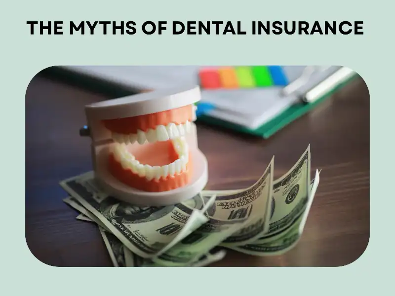 myths of dental insurance
